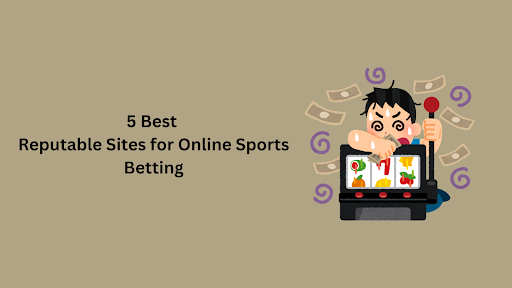 Reputable sports betting sites